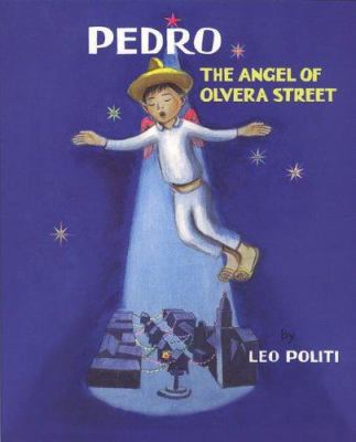 Pedro, the Angel of Olvera Street 1893110443 Book Cover