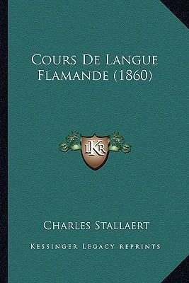 Cours De Langue Flamande (1860) [French] 1168068568 Book Cover