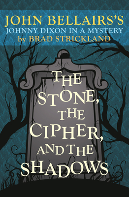 The Stone, the Cipher, and the Shadows: John Be... 1504081633 Book Cover