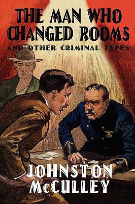 The Man Who Changed Rooms and Other Criminal Types 143440451X Book Cover