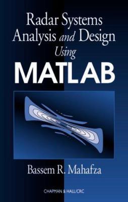 Radar Systems Analysis and Design Using MATLAB 1584881828 Book Cover