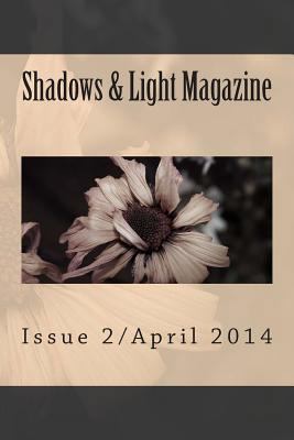 Shadows & Light Magazine-April 2014: Quarterly ... 1497367077 Book Cover