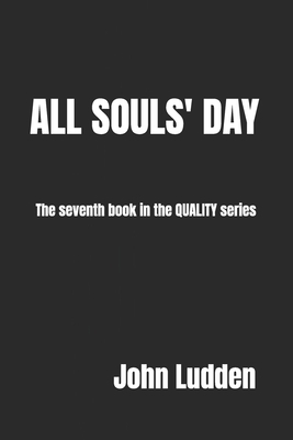 All Souls' Day: The seventh book in the QUALITY... B0BJYJPKQ5 Book Cover