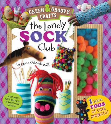 The Lonely Sock Club: One Sock, Tons of Cool Projects! (1) 1935703064 Book Cover