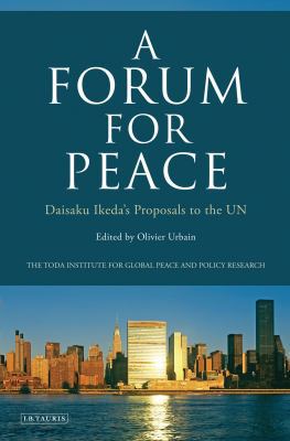 A Forum for Peace: Daisaku Ikeda's Proposals to... 1780768400 Book Cover