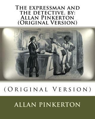 The expressman and the detective. by: Allan Pin... 1535375140 Book Cover