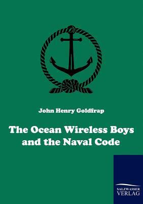 The Ocean Wireless Boys and the Naval Code 3861954915 Book Cover