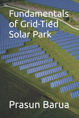 Fundamentals of Grid-Tied Solar Park B0CHL7M2JW Book Cover