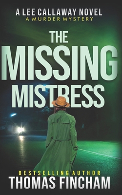 The Missing Mistress: A Private Investigator My... B08RRDF6Z2 Book Cover