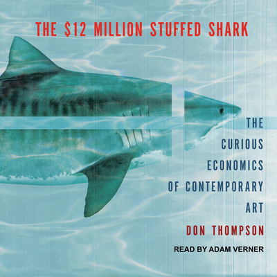The $12 Million Stuffed Shark: The Curious Econ... 1515912493 Book Cover
