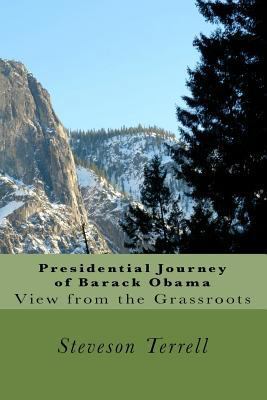 Presidential Journey Of Barack Obama: View From... 1441495657 Book Cover