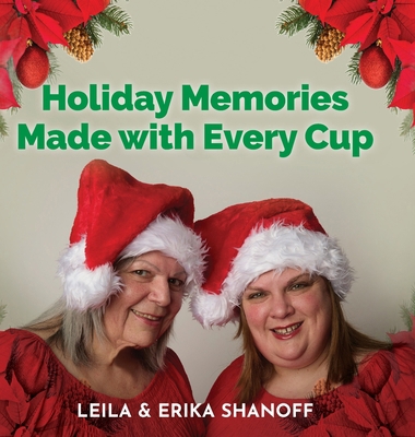 Holiday Memories Made with Every Cup: Our Journ... [Large Print] 0645237132 Book Cover