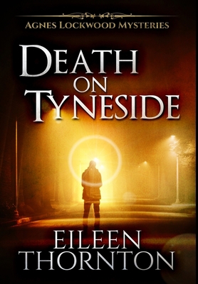 Death on Tyneside: Premium Hardcover Edition 1034269496 Book Cover