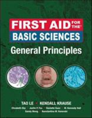 First Aid for the Basic Sciences, General Princ... 007154545X Book Cover
