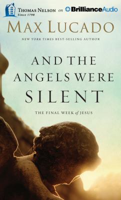 And the Angels Were Silent: The Final Week of J... 1480545597 Book Cover