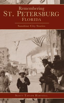 Remembering St. Petersburg, Florida: Sunshine C... 1540204073 Book Cover