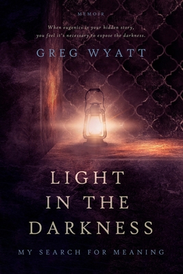 Light in the Darkness: My Search for Meaning 1647510260 Book Cover