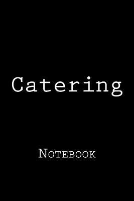 Catering: Notebook 1979422028 Book Cover