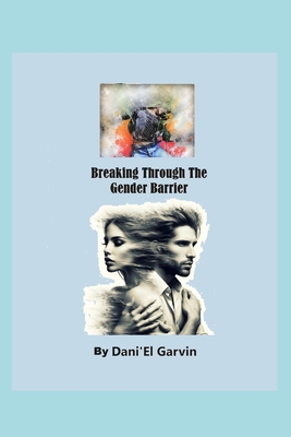 Breaking Through The Gender Barrier B0D832B87R Book Cover