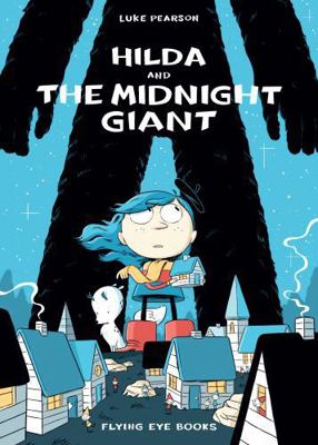 Hilda and the Midnight Giant (Hildafolk Comics)... 1838741496 Book Cover