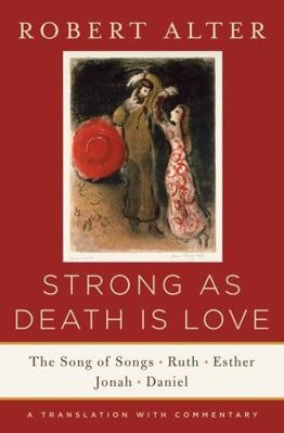 Strong as Death Is Love: The Song of Songs, Rut... 0393243044 Book Cover
