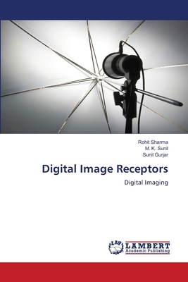 Digital Image Receptors 6207486552 Book Cover