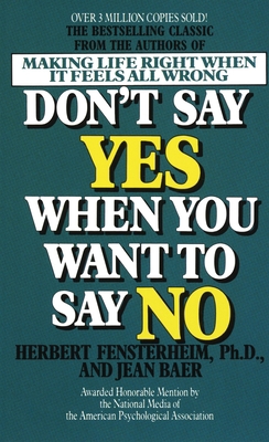 Don't Say Yes When You Want to Say No : Making ... B004BG1030 Book Cover