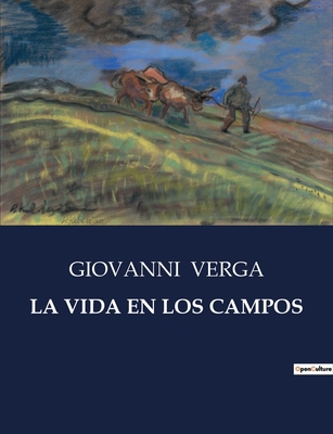 La Vida En Los Campos [Spanish] B0C7FRGSPL Book Cover