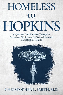 Homeless to Hopkins 1958729507 Book Cover