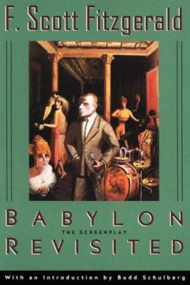 Babylon Revisited: The Screenplay 0881849685 Book Cover