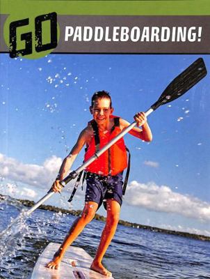 Raintree Go Paddleboarding! (The Wild Outdoors). 1398244724 Book Cover