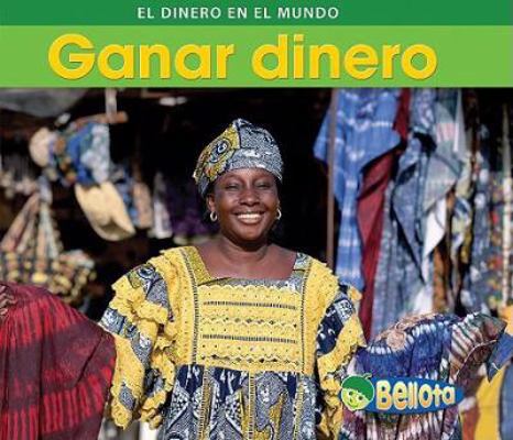 Ganar Dinero [Spanish] 1432919172 Book Cover