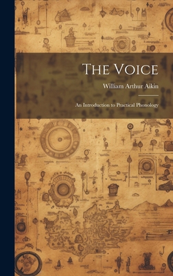 The Voice; an Introduction to Practical Phonology 101989699X Book Cover
