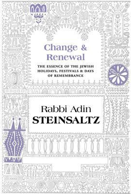 Change & Renewal: The Essence of the Jewish Hol... 1592643221 Book Cover