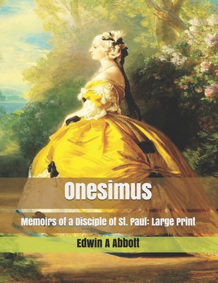 Onesimus: Memoirs of a Disciple of St. Paul: La... B085K5JLLN Book Cover