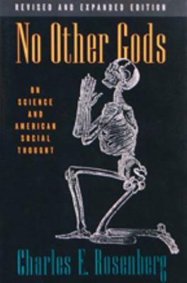 No Other Gods: On Science and American Social T... 0801855985 Book Cover