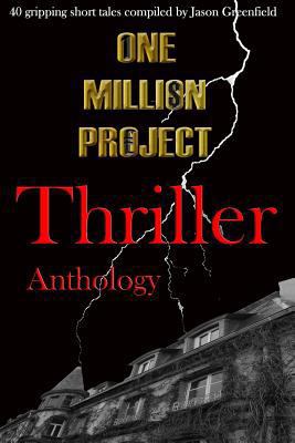 One Million Project Thriller Anthology: 40 grip... 1985031272 Book Cover