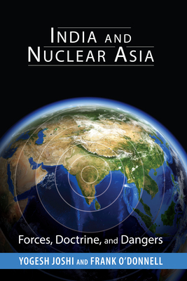 India and Nuclear Asia: Forces, Doctrine, and D... 162616617X Book Cover