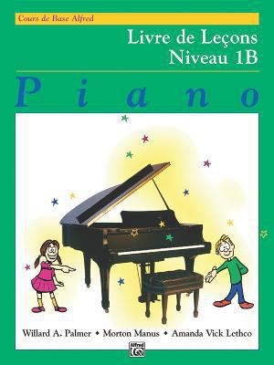 Alfred's Basic Piano Library Lesson Book, Bk 1B... [French] 0739005405 Book Cover