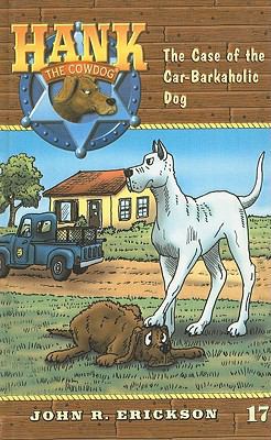 Hank the Cowdog: The Case of the Car-Barkaholic... 0780715519 Book Cover