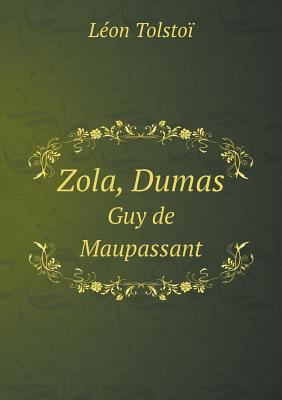 Zola, Dumas Guy de Maupassant [French] 5518922426 Book Cover
