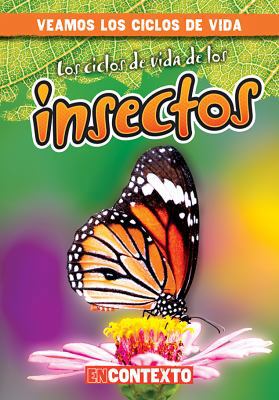 Los Ciclos de Vida de Los Insectos (Insect Life... [Spanish] 1538215241 Book Cover