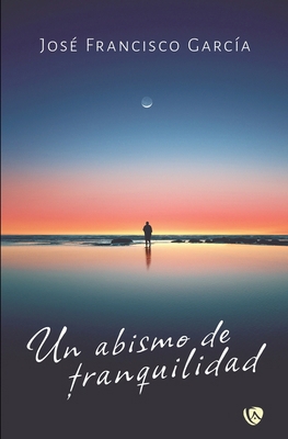 Un abismo de tranquilidad [Spanish] 8410218313 Book Cover