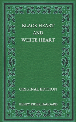 Black Heart and White Heart - Original Edition B08P3SBLTB Book Cover