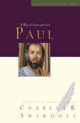 Great Lives: Paul: A Man of Grace and Grit 1400202590 Book Cover