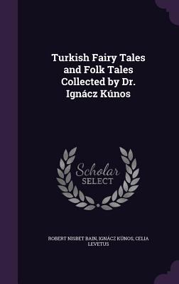 Turkish Fairy Tales and Folk Tales Collected by... 1357721528 Book Cover
