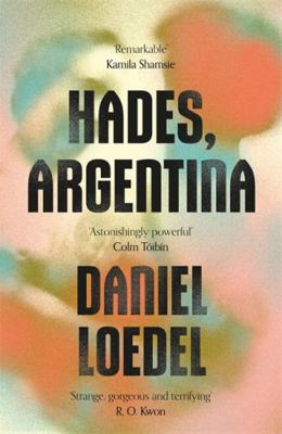 Hades, Argentina: 'An astonishingly powerful no... 0349994080 Book Cover