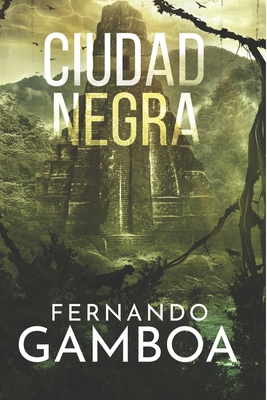 Ciudad Negra: En busca de la ciudad perdida de Z [Spanish] 1981018506 Book Cover