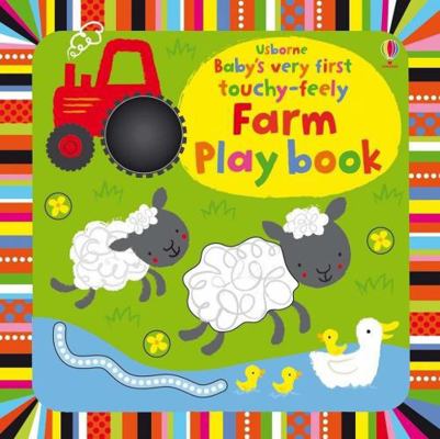 Baby's Very First Touchy-Feely Farm Playbook 0794532225 Book Cover