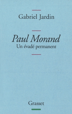 Paul Morand Un Evade Permanent [French] 2246700914 Book Cover